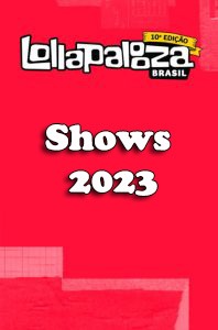 Lollapalooza Brasil 2023: Temporada 10