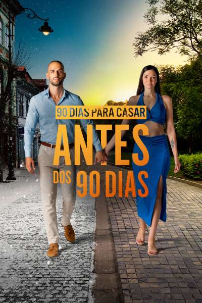 90 Dias para Casar: Antes dos 90 Dias